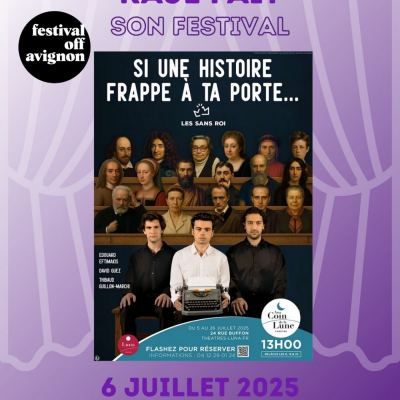 RAJE FAIT SON FESTIVAL JOUR #6 Edouard Eftimakis, David Guez et Thibaud Guillon-Marchi pour SI UNE HISTOIRE FRAPPE A TA PORTE